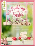 Cover: Fr&uuml;hling im Fenster - frechverlag GmbH