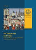 Cover: Die Geburt der Metropole - Schnell & Steiner