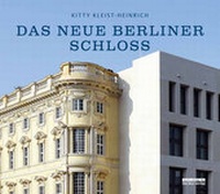 Abbildung von: Das neue Berliner Schloss - bebra verlag