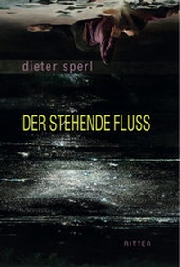 Enlarge image Cover: Der stehende Fluss - Ritter Klagenfurt