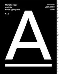Abbildung von: Moholy-Nagy und die Neue Typografie - Verlag Kettler