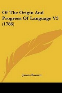 Enlarge image Cover: Of The Origin And Progress Of Language V3 (1786) - Kessinger Publishing Co