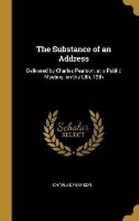 Enlarge image Cover: The Substance of an Address - Wentworth Press