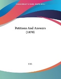 Enlarge image Cover: Petitions And Answers (1870) - Kessinger Publishing