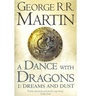Cover: A Dance With Dragons: Part 1 Dreams and Dust - HarperVoyager