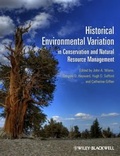 Cover: Historical Environmental Variation in Conservation and Natural Resource Management - Wiley-Blackwell