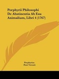 Cover: Porphyrii Philosophi De Abstinentia Ab Esu Animalium, Libri 4 (1767) - Kessinger Publishing Co