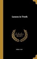 Cover: Lesson in Truth - Wentworth Press