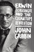Cover: Erwin Schrodinger and the Quantum Revolution - Wiley