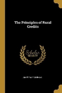 Enlarge image Cover: The Principles of Rural Credits - Wentworth Press