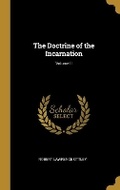 Cover: The Doctrine of the Incarnation; Volume II - Wentworth Press