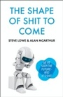 Cover: The Shape of Shit to Come - The Friday Project Limited