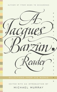 Enlarge image Cover: A Jacques Barzun Reader - HarperCollins