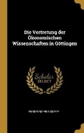 Cover: Die Vertretung der OEkonomischen Wissenschaften in Goettingen - Wentworth Press