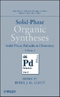 Enlarge image Cover: Solid-Phase Organic Syntheses Volume 2 - Solid-Phase Palladium Chemistry - Wiley