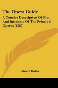 Enlarge image Cover: The Opera Guide - Kessinger Publishing