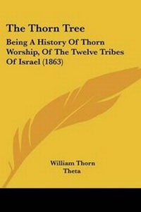 Enlarge image Cover: The Thorn Tree - Kessinger Publishing
