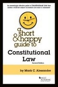Cover: A Short & Happy Guide to Constitutional Law - West Academic Press