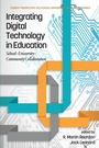Cover: Integrating Digital Technology in Education - Information Age Publishing