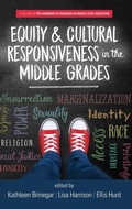 Cover: Equity & Cultural Responsiveness in the Middle Grades - Information Age Publishing