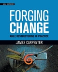 Cover: Forging Change - Agile Carpentry LLC