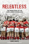 Cover: Relentless - The Mercier Press