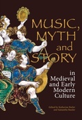 Cover: Music, Myth and Story in Medieval and Early Modern Culture - De Gruyter
