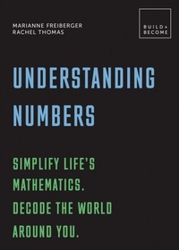 Enlarge image Cover: Understanding Numbers: Simplify life's mathematics. Decode the world around you. - White Lion Publishing