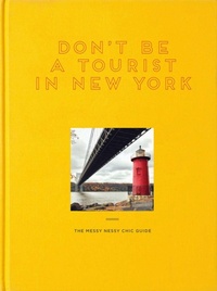 Abbildung von: Don't Be a Tourist in New York - 13 THINGS LTD.