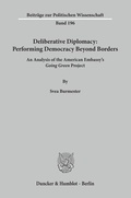 Cover: Deliberative Diplomacy: Performing Democracy Beyond Borders. - Duncker & Humblot