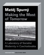 Cover: Making the Most of Tomorrow - Karolinum Press