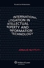 Cover: International Litigation in Intellectual Property and Information Technology - Kluwer Law International