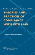 Cover: Theories and Practices of Compliance with WTO Law - Kluwer Law International