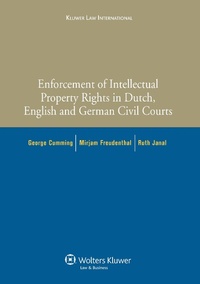 Abbildung von: Enforcement of Intellectual Property Rights in Dutch, English and German Civil Procedure - Kluwer Law International