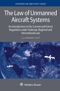 Enlarge image Cover: The Law of Unmanned Aircraft Systems - Kluwer Law International