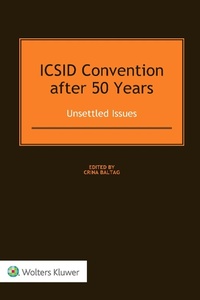 Abbildung von: ICSID Convention after 50 Years: Unsettled Issues - Kluwer Law International