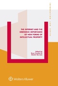 Cover: The Internet and the Emerging Importance of New Forms of Intellectual Property - Kluwer Law International