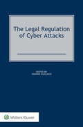 Cover: The Legal Regulation of Cyber Attacks - Kluwer Law International