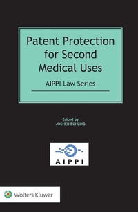 Abbildung von: Patent Protection for Second Medical Uses - Kluwer Law International