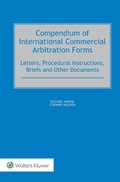 Cover: Compendium of International Commercial Arbitration Forms - Kluwer Law International