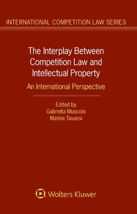 Abbildung von: The Interplay Between Competition Law and Intellectual Property - Kluwer Law International