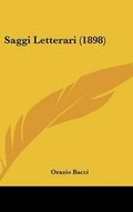 Cover: Saggi Letterari (1898) - Kessinger Publishing