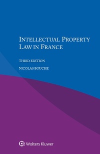 Abbildung von: Intellectual Property Law in France - Kluwer Law International