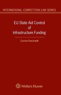 Abbildung von: EU State Aid Control of Infrastructure Funding - Kluwer Law International