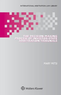 Abbildung von: The Decision-Making Process of Investor-State Arbitration Tribunals - Kluwer Law International