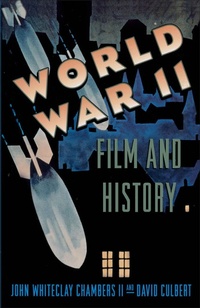 Enlarge image Cover: World War II, Film, and History - OUP eBook
