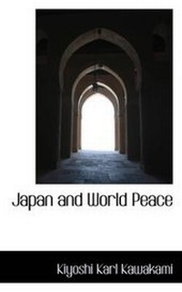Abbildung von: Japan and World Peace - BiblioLife