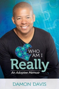 Enlarge image Cover: Who Am I Really - Damon Davis Vocal and Visual, LLC