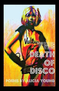 Enlarge image Cover: The Death of Disco - Poetic Justice Books & Arts
