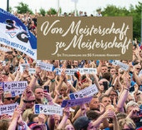Enlarge image Cover: Von Meisterschaft zu Meisterschaft - Möller, Ruwen